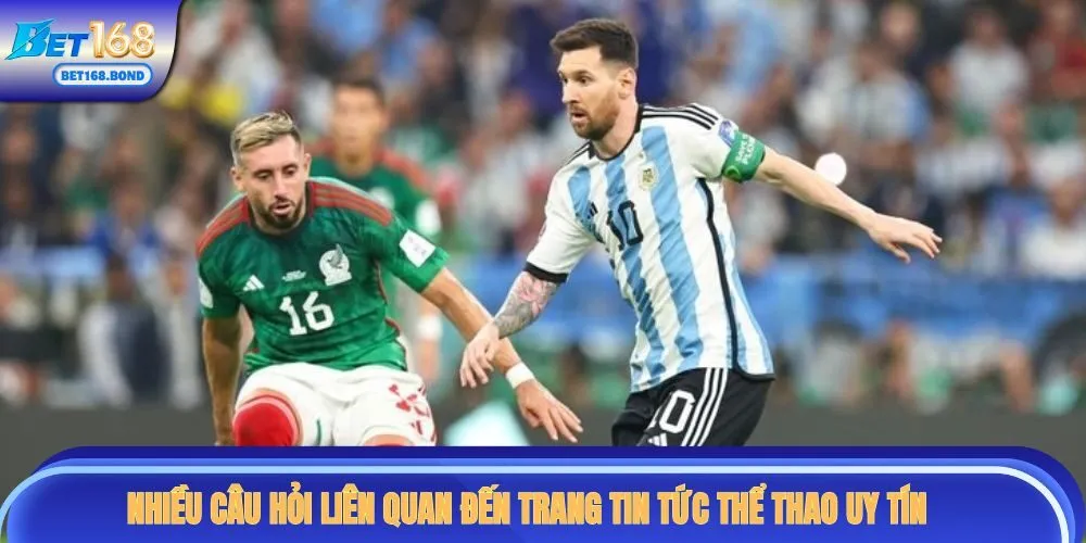 Nhiều câu hỏi liên quan đến trang tin tức thể thao uy tín