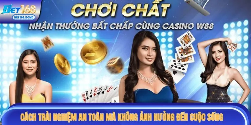 Cách trải nghiệm an toàn mà không ảnh hưởng đến cuộc sống